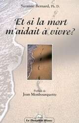 Et si la mort m’aidait à vivre ?