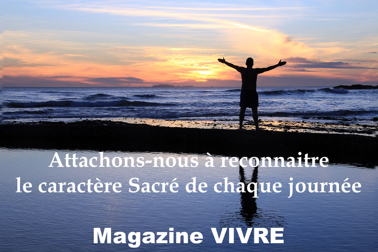 Reconnaitre le caractère sacré de chaque journée