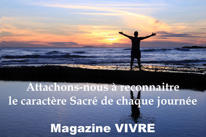Reconnaitre le caractère sacré de chaque journée