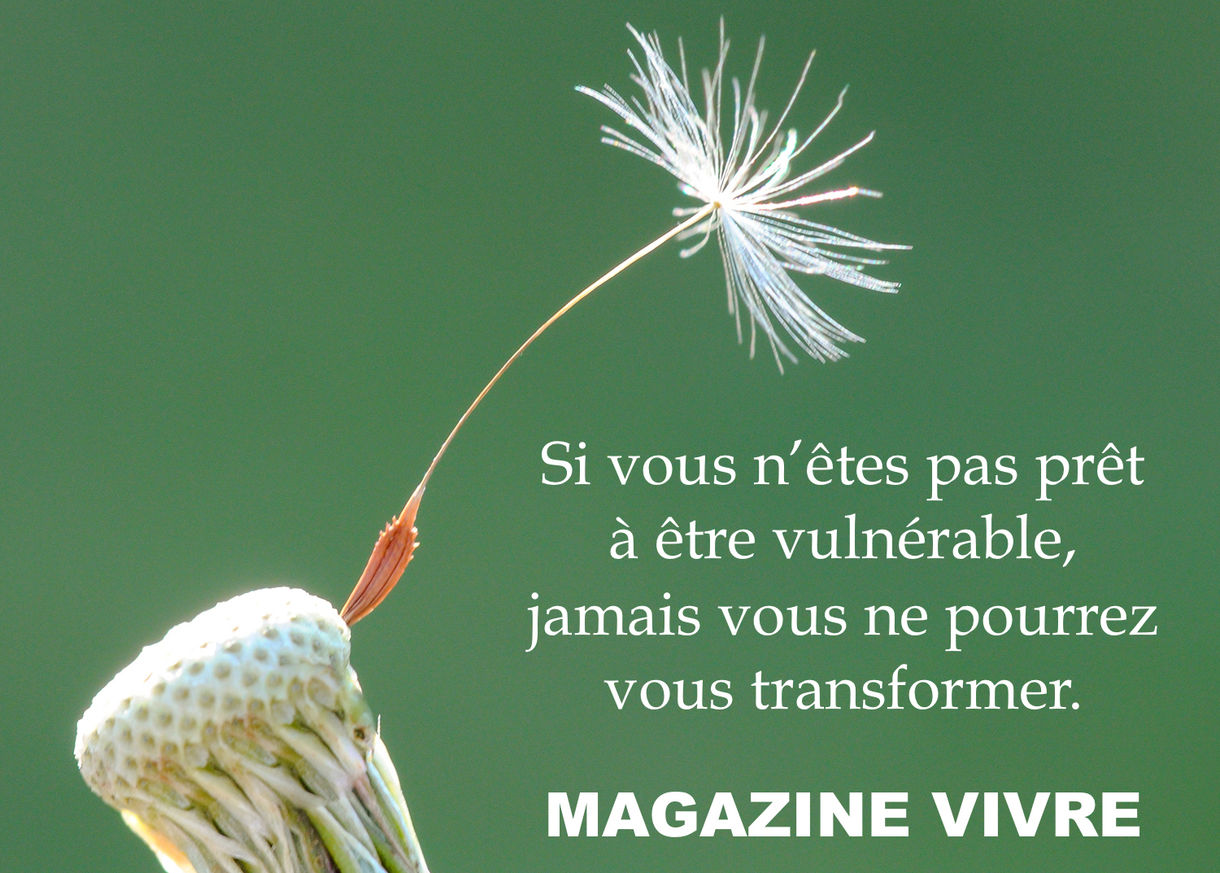 Si vous n'êtes pas prêt à être vulnérable...